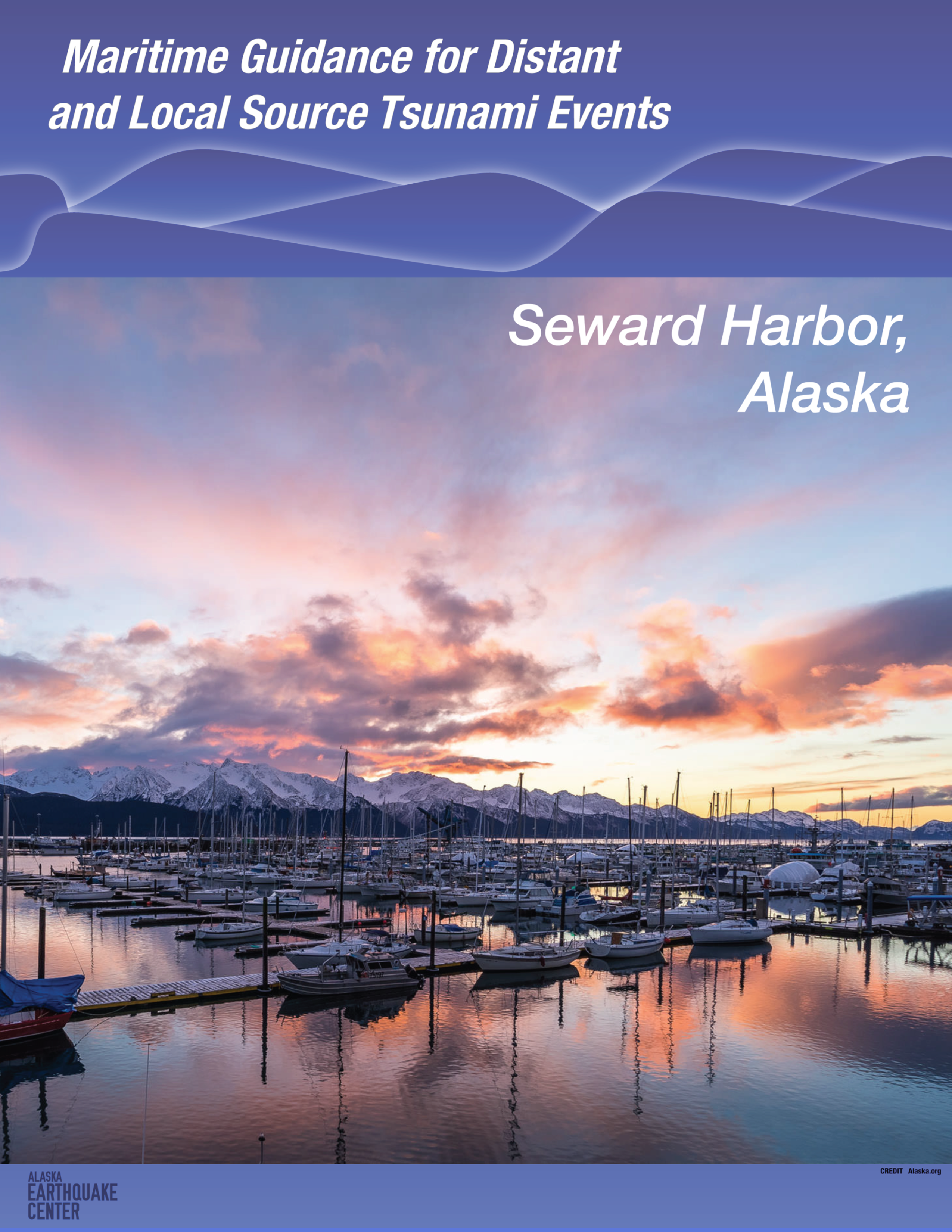 Cover of report with a photo of pink and purple clouds at sunset reflecting in the water of a boat harbor. The title is "Maritime Guidance for Distant and Local Source Tsunami Events: Seward Harbor, Alaska".